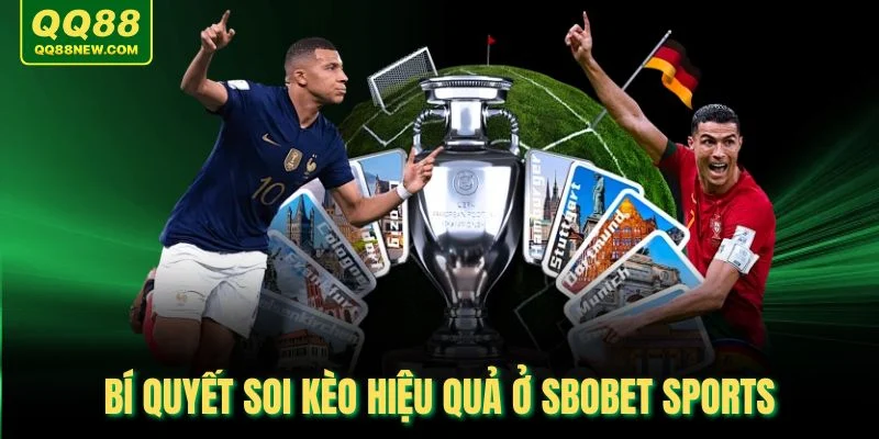 Bí quyết soi kèo hiệu quả ở Sbobet Sports