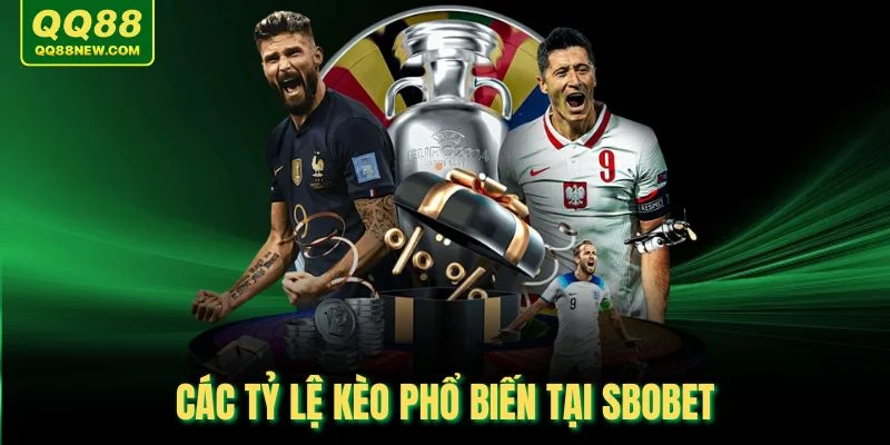 Các tỷ lệ kèo phổ biến tại Sbobet