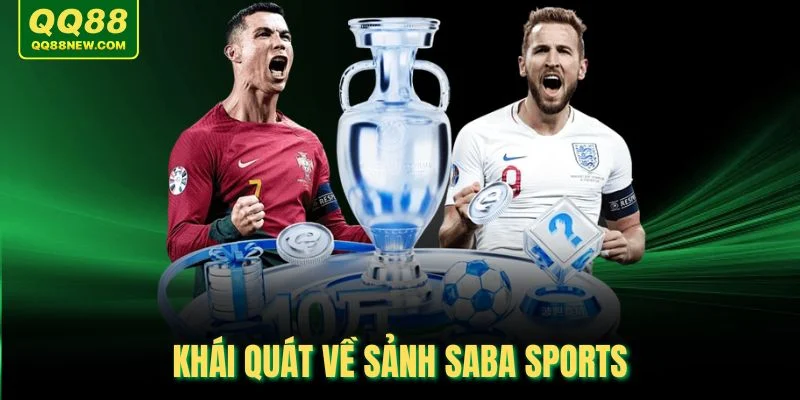 Khái quát về sảnh Saba Sports