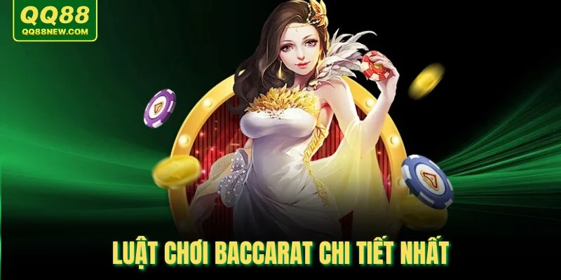 Luật chơi Baccarat chi tiết nhất