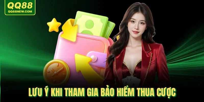 Lưu ý khi tham gia bảo hiểm thua cược