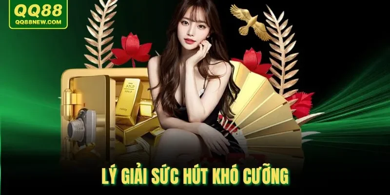 Lý giải sức hút khó cưỡng