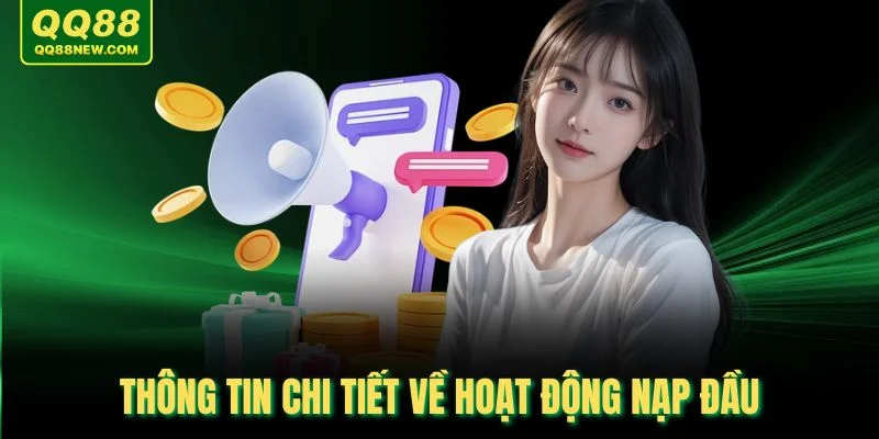 Thông tin chi tiết về hoạt động nạp đầu