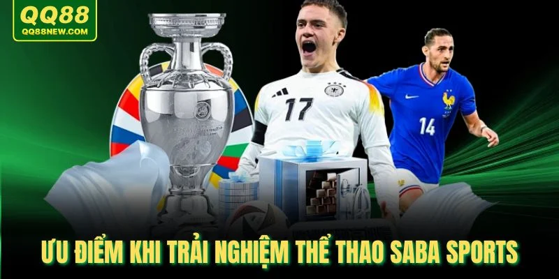 Ưu điểm khi trải nghiệm thể thao Saba Sports