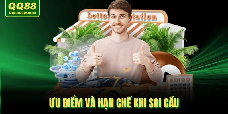 Ưu điểm và hạn chế khi soi cầu